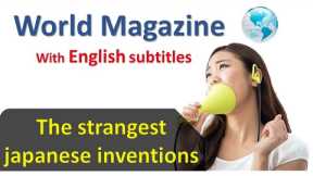 Learn English with texts  - The strangest japanese inventions