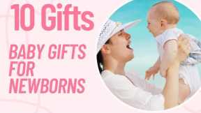 Top 10 Gifts for Newborn Baby || Best Baby gifts