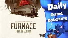 Furnace Interbellum - Daily Game Unboxing
