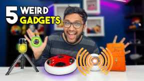 5 Weird and Khatarnak Gadgets !