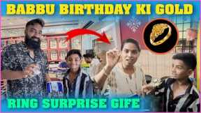 Babbu Birthday Ki Gold Ring Surprise Gift | Pareshan Family
