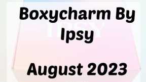 Boxycharm August 2023 Review/Unboxing + Coupon (New Ipsy)