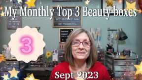 My monthly Top 3 Beauty Boxes ~ August boxes ~ Sept 2023