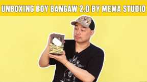 UNBOXING BOY BANGAW 2.0 BY MEMA STUDIO