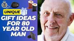 Best and Unique Gift Ideas for 80 Year Old Man - Senior Gift Guide.
