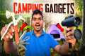 Awesome & Useful Camping Gadgets