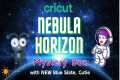 New Cricut Nebula Horizon Mystery Box 