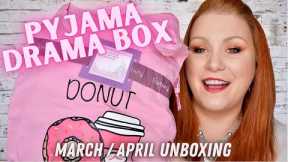 UNBOXING PYJAMA DRAMA BOX MARCH/APRIL - BI MONTHLY PYJAMA & BEAUTY SUBSCRIPTION