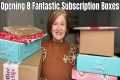 Opening 8 Fun Subscription Boxes |