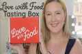 Love with Food Tasting Box Unboxing | 