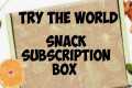 Try The World Snack Subscription Box