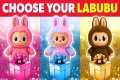 Choose Your Labubu! 🎁 Choose Your
