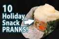 10 TOP HOLIDAY FOOD PRANKS!! (Easy