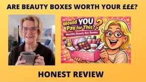 Are Monthly Beauty Boxes Worth It? | Honest Review (Episode 1)