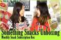 Something Snacks Unboxing - Surprise