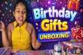 🎉 Birthday Gifts Unboxing | So Many
