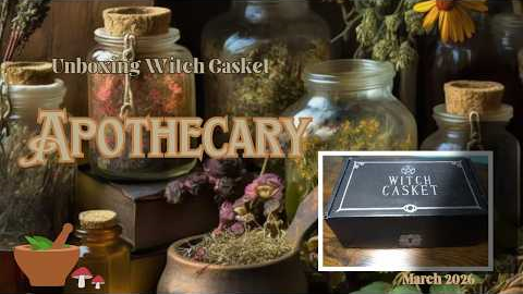 Unboxing Witch Casket - Apothecary | March Monthly Subscription Box | #spoilers |