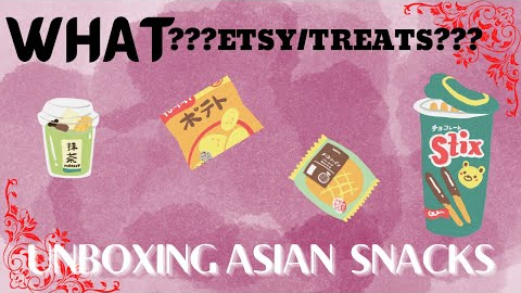 UNBOXING/ASIAN TREATS/FROM ETSY....DID YOU KNOW?