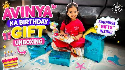 ✨Avinya’s 4th Birthday Gift Unboxing 🎁 | Birthday Surprise Revealed! 😍