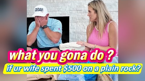 Funny😄｜if ur wife spent $500 on a plain rock!｜new piece home decor prank