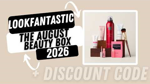 LOOKFANTASTIC The August Beauty Box + Discount Code