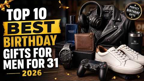 Top 10 Best Birthday Gifts For Men For 31 2026 | Ultimate 31St Birthday Gifts For Men