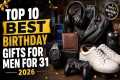 Top 10 Best Birthday Gifts For Men